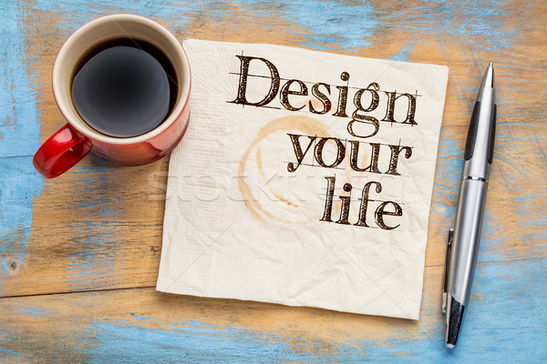 Design your life on napkin Stock photo © PixelsAway