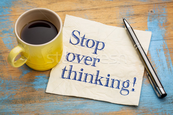 stop overthinking reminder on napkin Stock photo © PixelsAway