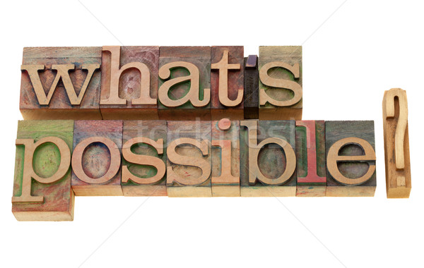 what is possible? Stock photo © PixelsAway