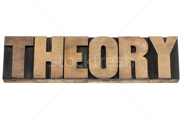 theory word in wood type Stock photo © PixelsAway