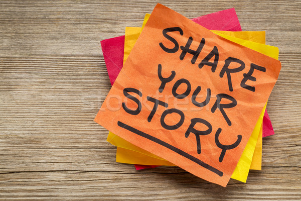 share your story on sticky note Stock photo © PixelsAway