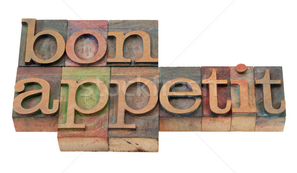 bon appetit - phrase in old letterpress type Stock photo © PixelsAway