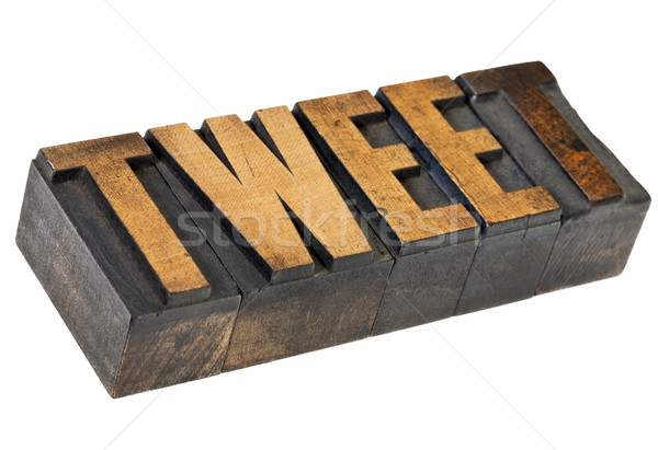 tweet word in letterpress type Stock photo © PixelsAway