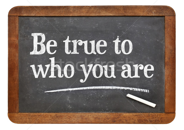 Be true to who you are Stock photo © PixelsAway