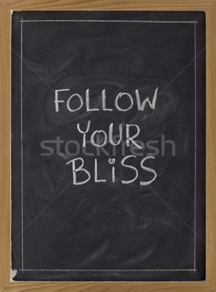 follow your bliss - reminder Stock photo © PixelsAway
