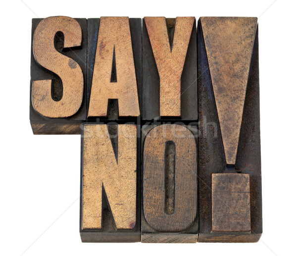 say no exclamation in wood type Stock photo © PixelsAway