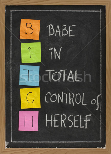 Bitch humoristique acronyme tableau noir babe contrôle [[stock_photo]] © PixelsAway