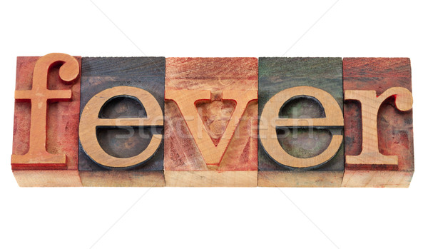 fever word in letterpress type Stock photo © PixelsAway
