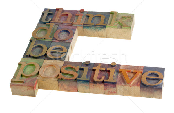 Pensar positivo motivação motivacional slogan vintage Foto stock © PixelsAway