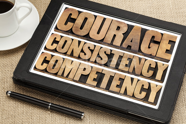 courage, consistency, competency Stock photo © PixelsAway