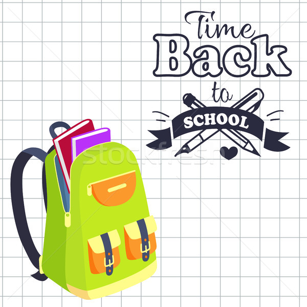 Time Back to School Poster Rucksack on Leaflet Stock photo © robuart