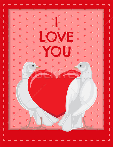 I Love you Poster with Doves Looking at Red Heart Stock photo © robuart