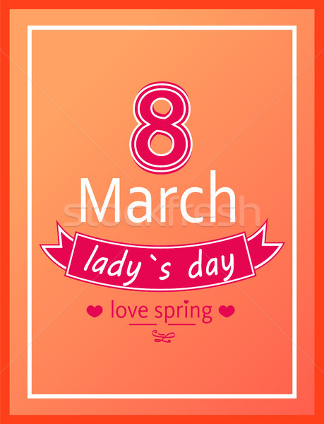Ladys Day Love Spring 8 March Calligraphy Print Stock photo © robuart