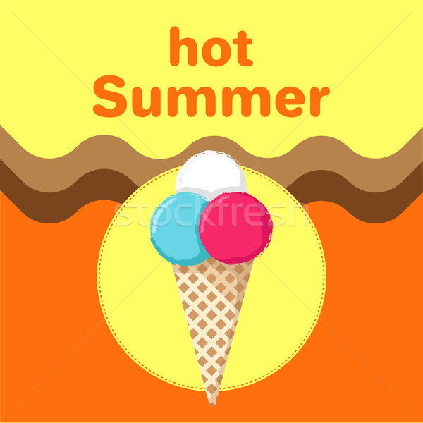 Hot Summer Poster with Ice Cream in Waffle Cone Stock photo © robuart