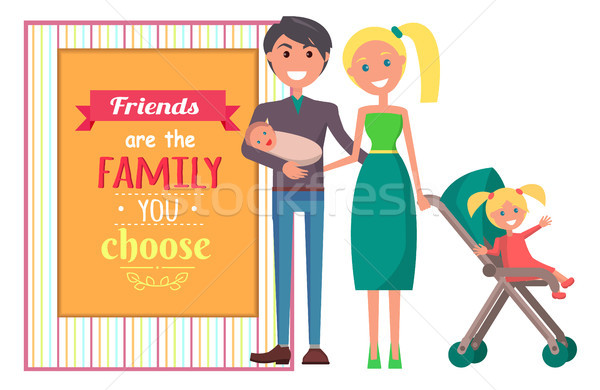 Friends are Family you Choose Vector Graphic Poster Stock photo © robuart