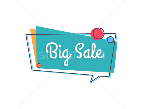 Big Sale Inscription in Speech Bubble with Circles Stock photo © robuart