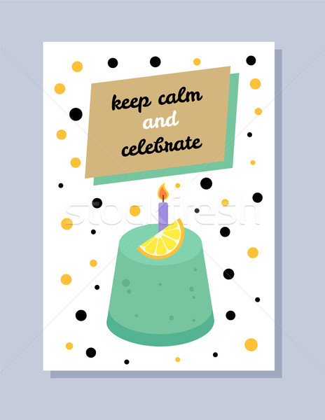 Keep Calm and Celebrate Card Vector Illustration Stock photo © robuart