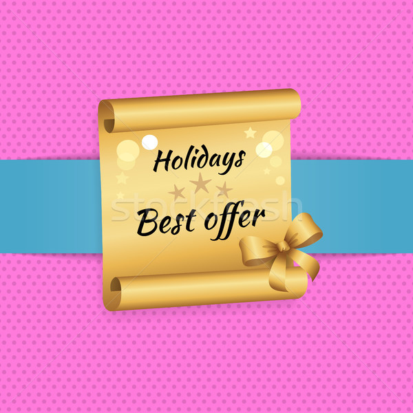 Holidays Best Offer Inscription Golde Paper Scroll Stock photo © robuart