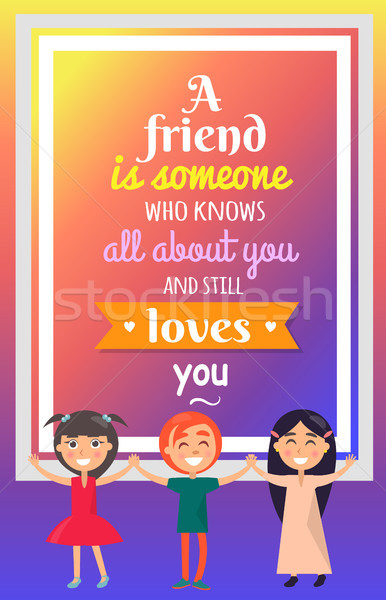 Three Friends and Great Quotation on Background Stock photo © robuart