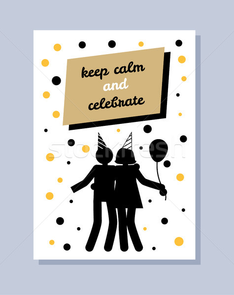 Keep Calm Celebrate Poster Happy Couple Silhouette Stock photo © robuart