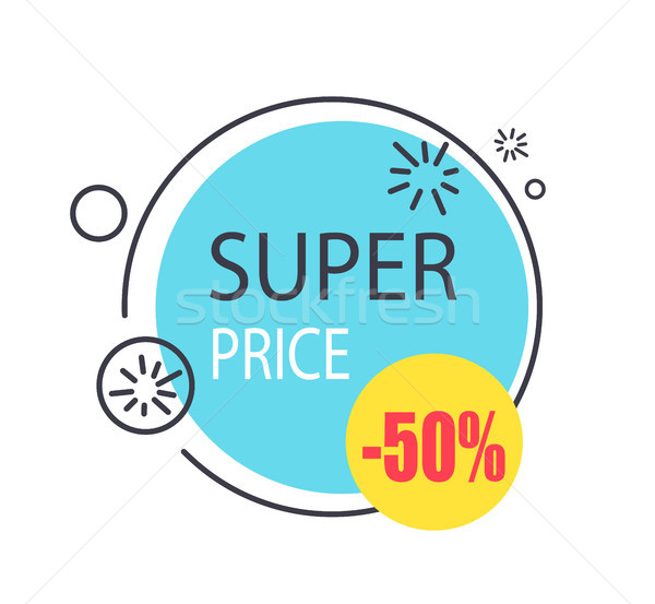 Super Price Round Promo Sticker in Circle Shape 50 Stock photo © robuart