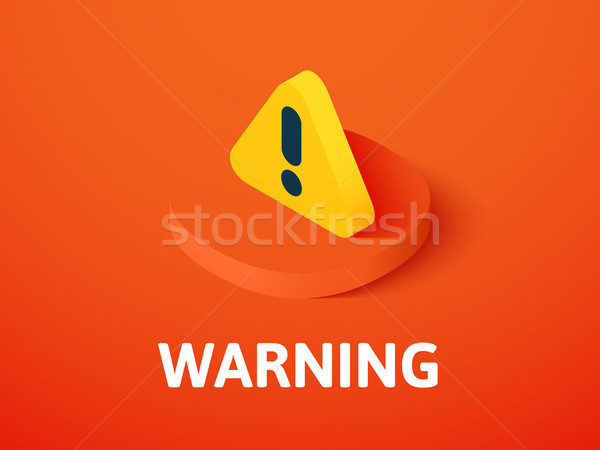 Warning isometric icon, isolated on color background Stock photo © sidmay