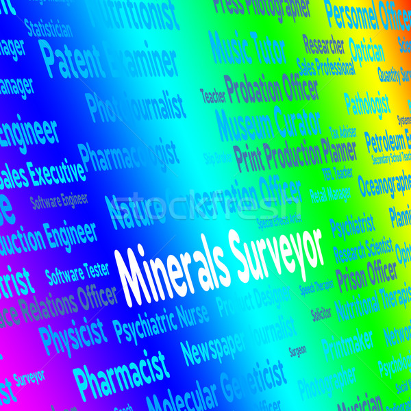 Minerals Surveyor Represents Hire Ores And Work Stock photo © stuartmiles