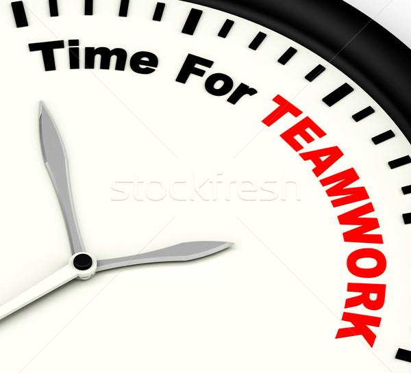 Time For Teamwork Message Shows Combined Effort And Cooperation Stock photo © stuartmiles