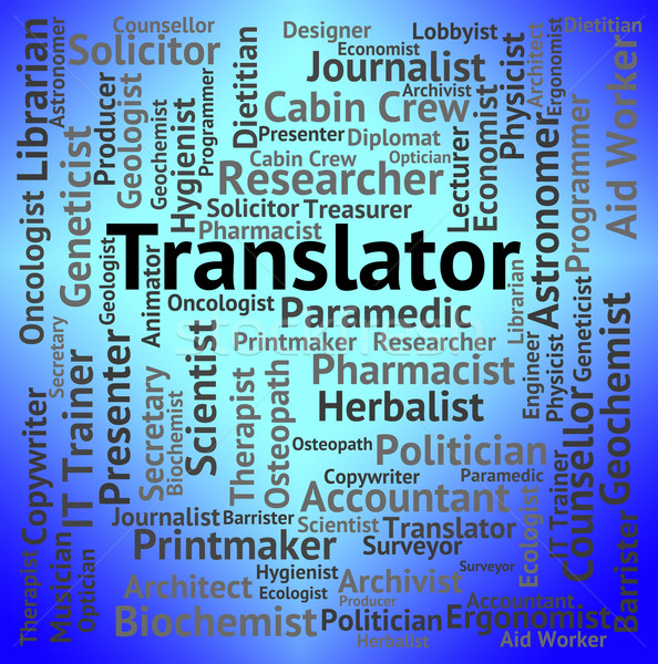 Übersetzer Job Beruf Karriere Arbeit Stock foto © stuartmiles