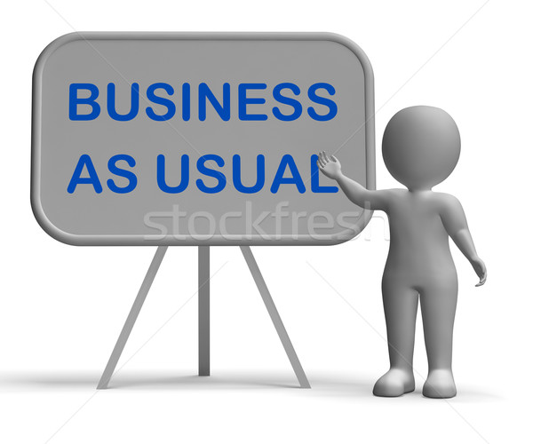 Business As Usual  Whiteboard Means Day-To-Day Routine Stock photo © stuartmiles