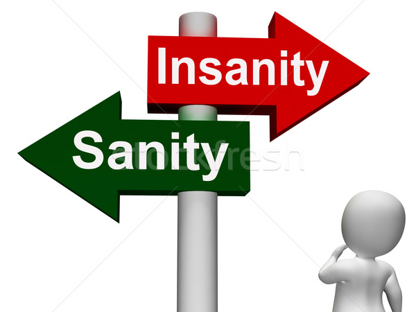 Insanity Sanity Signpost Shows Sane Or Insane Stock photo © stuartmiles