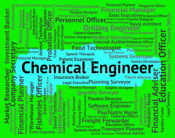 Chemical Engineer Means Alchemical Engineers And Chemically Stock photo © stuartmiles