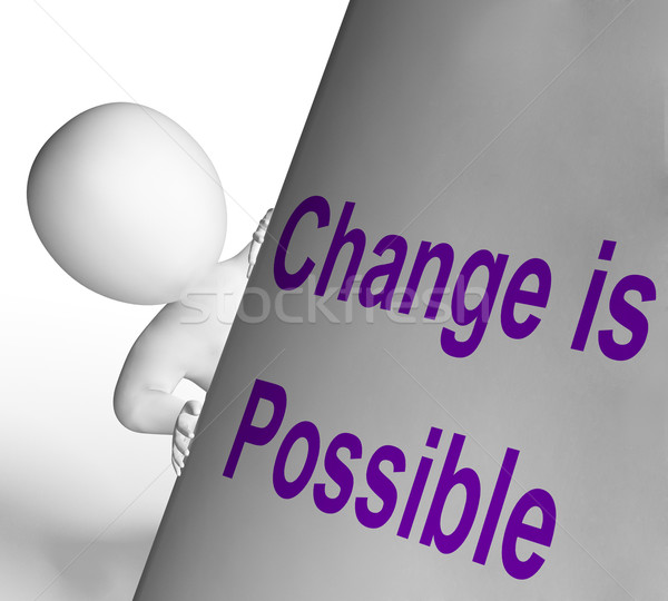 Stock photo: Change Is Possible Sign Means Reforming And Improving