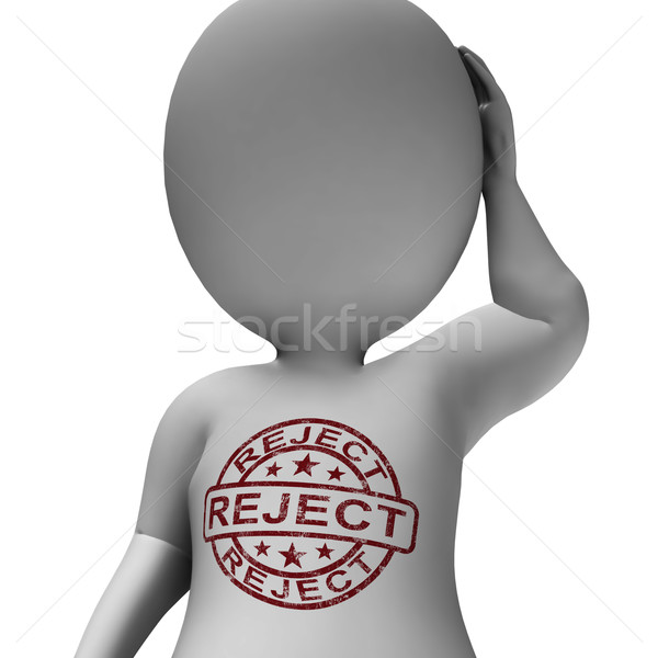 Reject Stamp On Man Shows Rejection Or Failed Stock photo © stuartmiles