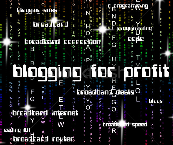 Blogging For Profit Represents Earning Web And Revenues Stock photo © stuartmiles