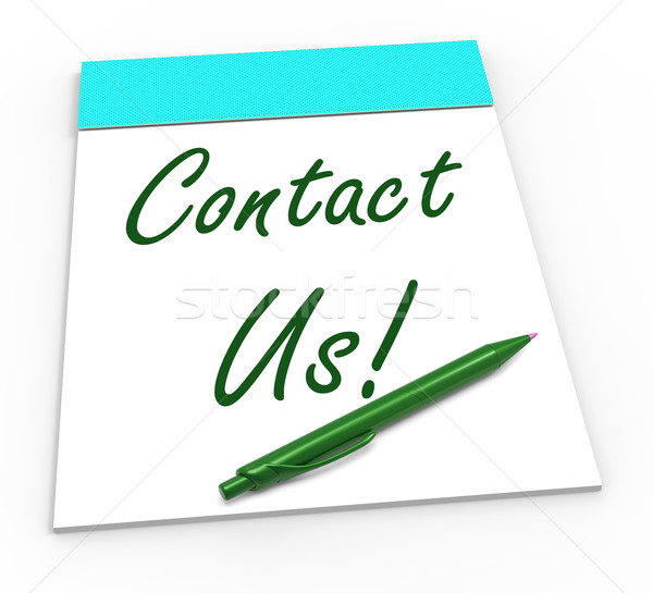 Contact Us! Notebook Means Online Support Or Chat Helpdesk Stock photo © stuartmiles