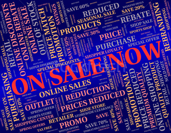On Sale Now Means At This Time And Currently Stock photo © stuartmiles