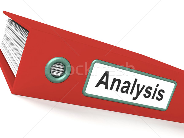 Analysis File Containing Data And Analyzing Documents Stock photo © stuartmiles