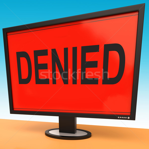 Denied Monitor Showing Rejection Deny Decline Or Refusal Stock photo © stuartmiles