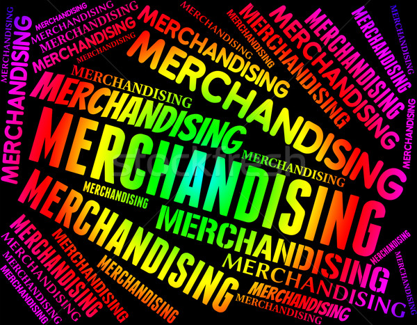 Merchandising Word Represents Vending Promotion And Trading Stock photo © stuartmiles
