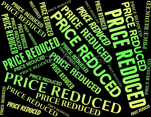 Price Reduced Indicates Lower Rate And Expenses Stock photo © stuartmiles