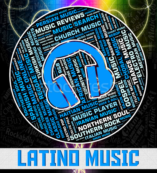 Latino Music Represents Sound Tracks And Harmonies Stock photo © stuartmiles