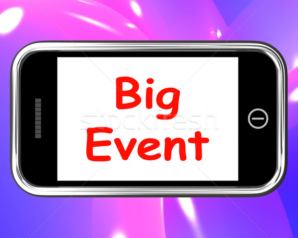 Stock photo: Big Event On Phone Shows Celebration Occasion Festival And Perfo