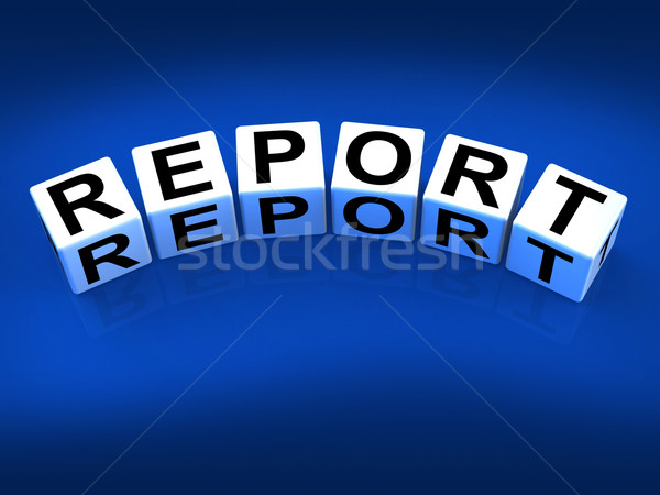 Report Blocks Represent Reported Information or Articles Stock photo © stuartmiles