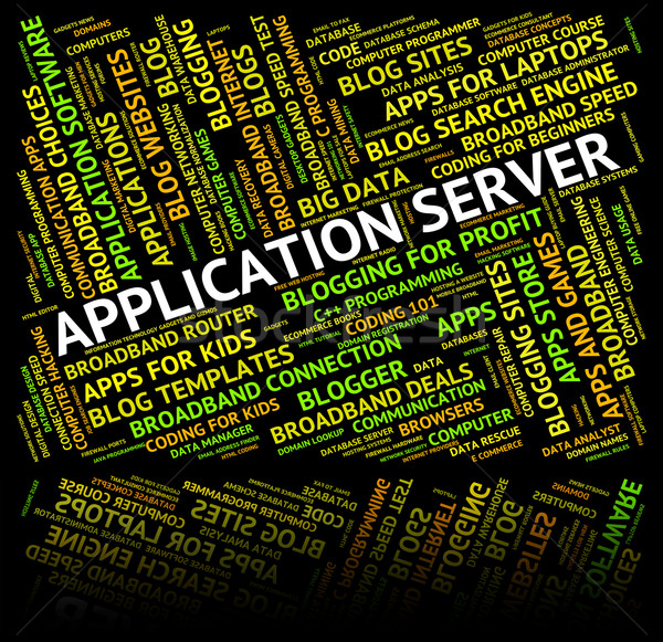 Application Server Indicates Computer Servers And Applications Stock photo © stuartmiles