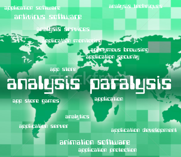Analysis Paralysis Means Debilitation Research And Analytic Stock photo © stuartmiles