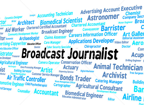 Broadcast Journalist Represents Lobby Correspondent And Broadcas Stock photo © stuartmiles
