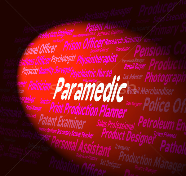 Paramedic Job Indicates Emergency Medical Technician And Md Stock photo © stuartmiles