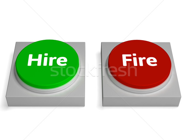 Hire Fire Buttons Show Hiring Or Firing Stock photo © stuartmiles