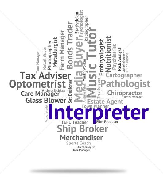 Interpretator pracy pracownika tekst pracy kariery Zdjęcia stock © stuartmiles